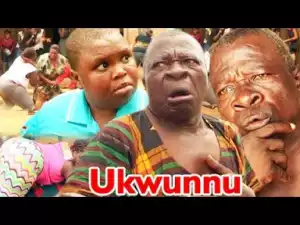 UKWUNNU Season 1&2 - Uwaezuoke 2019 Latest Nigerian Nollywood Igbo Comedy Movie Full HD